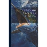 The English Angler in Florida