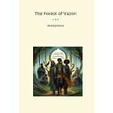 The Forest of Vazon (Classic Books)