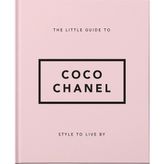 The Guide To Coco Chanel: Style To Live By: 1