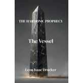 The Harmonic Prophecy "The Vessel"
