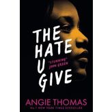 The Hate U Give - Angie Thomas