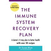 The Immune System Recovery Plan: A Doctor's 4-Step Program to Treat Autoimmune Disease