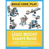 The LEGO BOOST Expert Book: Building and Programming Instructions for 6 additional models based on the Boost-Set