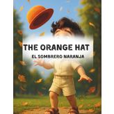 The Orange Hat /El Sombrero Naranja