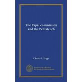 The Papal commission and the Pentateuch