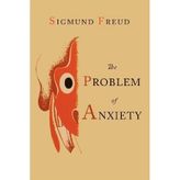 The Problem of Anxiety by Sigmund Freud (2013-01-25)