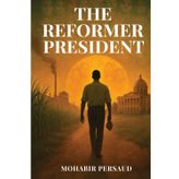 The Reformer President