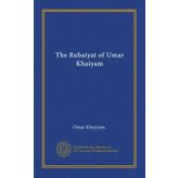 The Rubaiyat of Umar Khaiyam