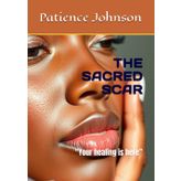 THE SACRED SCAR: “Your healing is here”