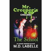 The School: Mr. Creeper's Chillers: 5