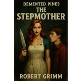 The Stepmother (Demented Pines)