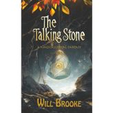 The Talking Stone: A Magically Real Fantasy