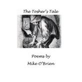 The Tosher's Tale: Poems by Mike O'Brien