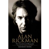 The Unauthorised Biography Alan Rickman