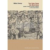 THE VIEW FROM THE MASTHEAD - BÜLENT SOMAY
