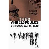 THEO ANGELOPOULOS - DAN FINARU