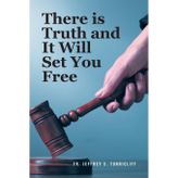 There is Truth and It Will Set You Free