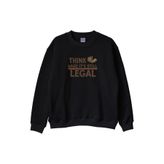 Think While It's Still Legal Siyah Bisiklet Yaka Sweatshirt