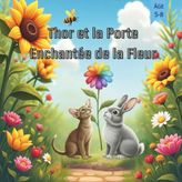 Thor et la Porte Enchantée de la Fleur