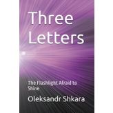 Three Letters: The Flashlight Afraid to Shine