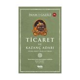 Ticaret ve Kazanç Adabı - İmamı Gazali