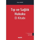 Tıp ve Sağlık Hukuku El Kitabı 5. Baskı