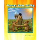 Tippytap, Mama, and Zing