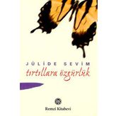 TIRTILLARA ÖZGÜRLÜK - JÜLİDE SEVIM