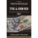 Tithe & Grow Rich: Why Pay for the Poison When the Cure is Free? (Truth Revealed)