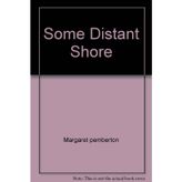 Title: Some Distant Shore [Perfect Paperback] Margaret pemberton