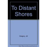 To Distant Shores