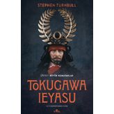 Tokugawa Ieyasu - Stephen Turnbull