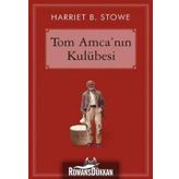TOM AMCA´NIN KULÜBESİ - HAAIET BEECHER STOWE