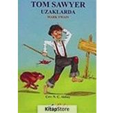 TOM SAWYER UZAKLARDA - MARK TWAIN
