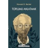 Toplumu Anlatmak - Howard S. Becker