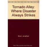 Tornado Alley: Where Disaster Always Strikes