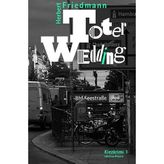 Toter Wedding: Kriminalroman