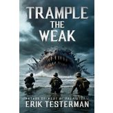 Trample the Weak: (A Beau Henry Novel): 1