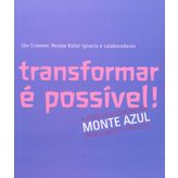 TRANSFORMAR E POSSIVEL! ASSOCIACAO COMUNITARIA MONTE AZUL [Paperback] PEIROPOLIS