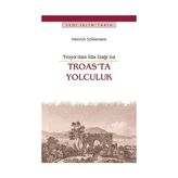 Troas’ta Yolculuk - Heinrich Schliemann