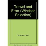 Trowel and Error (Windsor Selection S.)
