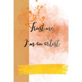Trust Me, I’m an Artist – A4 Blank Notebook | Sketchbook & Creative Journal