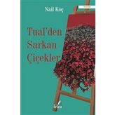 Tual'den Sarkan Çiçekler - Nail Koç