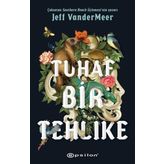 Tuhaf Bir Tehlike - Jeff Vandermeer