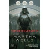 Tüm Sistemler Çöktü / Martha Wells