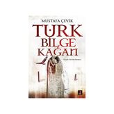 Türk Bilge Kağan - Mustafa Çevik