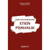 Türk Ceza Hukukunda Etkin Pişmanlık