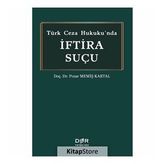 Türk Ceza Hukukunda İftira Suçu