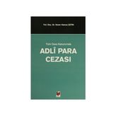 TÜRK CEZA KANUNUNDA ADLI PARA CEZASI - SONER HAMZA ÇETİN