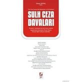 TÜRK CEZA KANUNUNDA DÜZENLENEN VE SIK RASTLANAN SULH CEZA DAVALARI - OSMAN SOYDAL